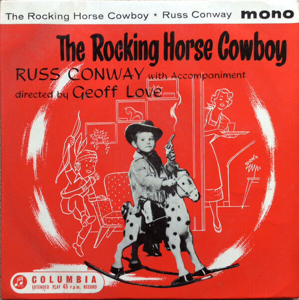 Red single record cover of the Rocking Horse Cowboy by Russ Conway with Accompaniment directed by Geoff Love featuring a photo of a small boy in a cowboy suit on a spotted rocking horse from 1960