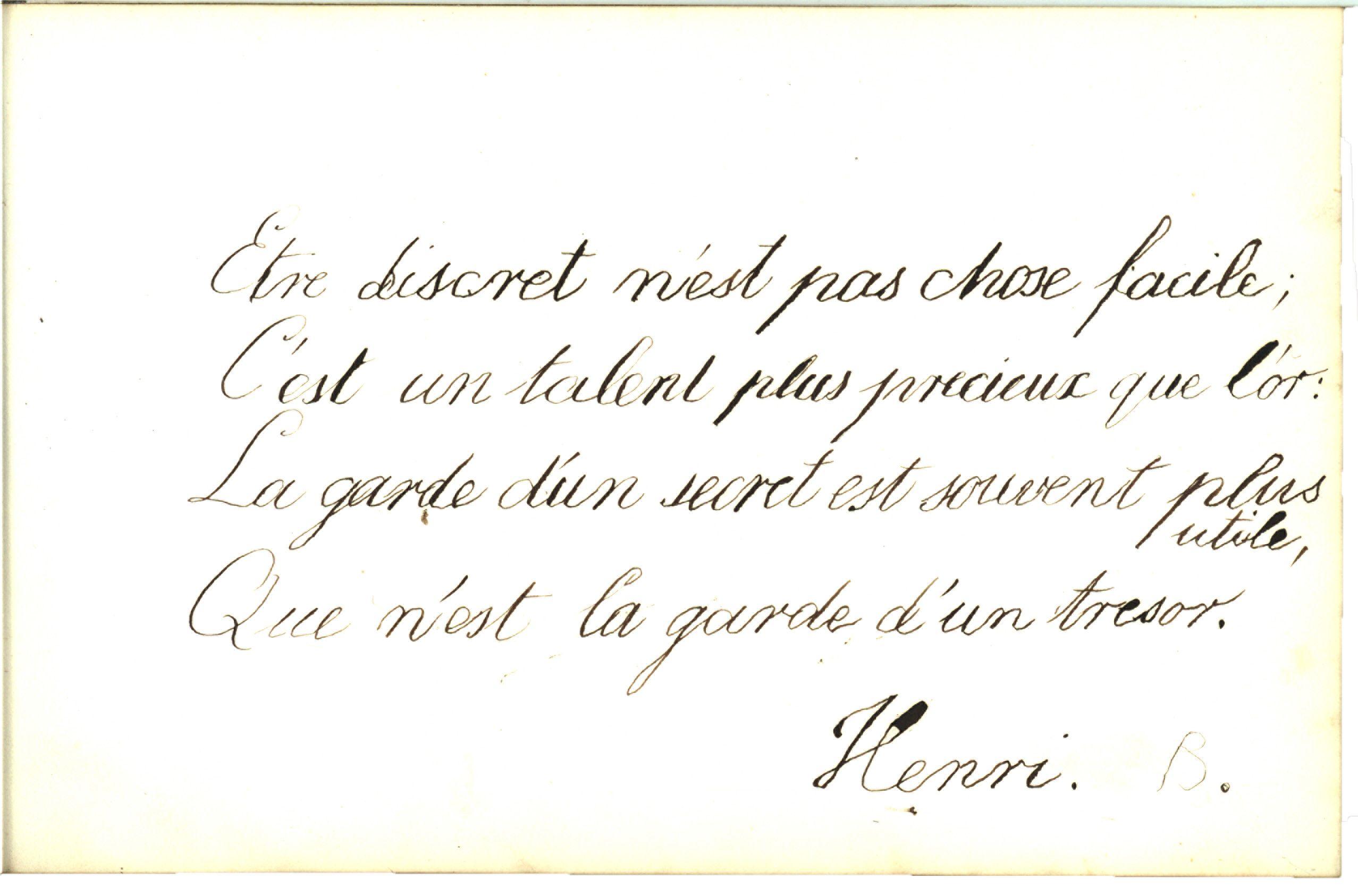 Photograph of a handwritten page in the 1837 Brevoort Commonplace Book by seven-year-old Henry. The text reads Etre discret n'est pas chose facile; | C'est un talent plus preciex que l'or: | La garde d'un secret est souvent plus utile, | Que n'est la garde d'un tresor. | Henri B